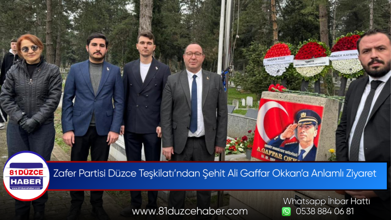 Zafer Partisi Düzce Teşkilatı’ndan Şehit Ali Gaffar Okkan’a Anlamlı Ziyaret