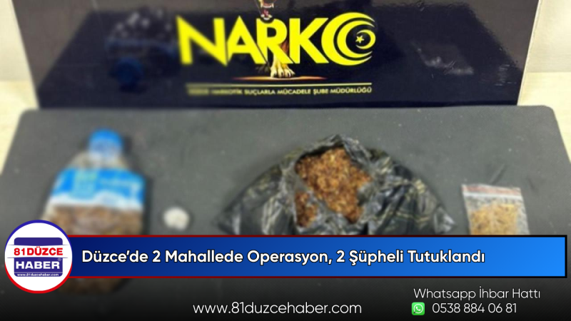 Düzce’de 2 Mahallede Operasyon, 2 Şüpheli Tutuklandı