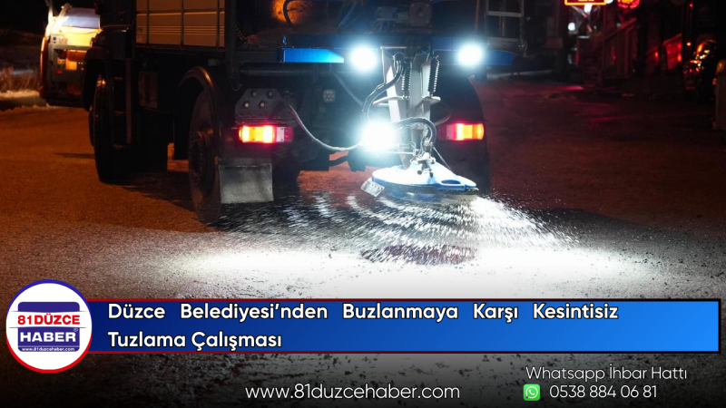 Düzce Belediyesi’nden Buzlanmaya Karşı Kesintisiz Tuzlama Çalışması