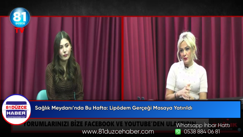 Sağlık Meydanı’nda Bu Hafta: Lipödem Gerçeği Masaya Yatırıldı