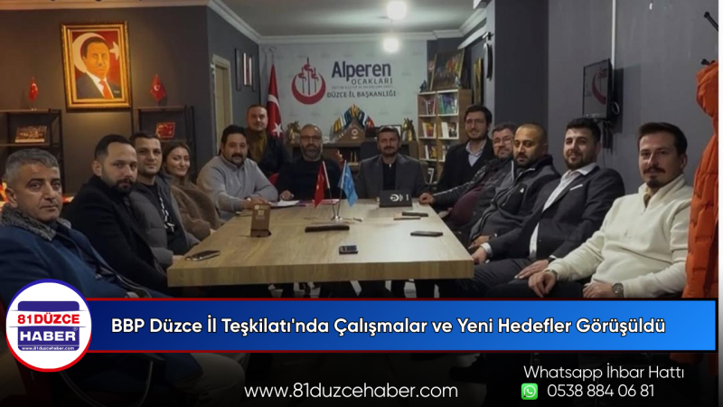 BBP Düzce İl Teşkilatı'nda Çalışmalar ve Yeni Hedefler Görüşüldü