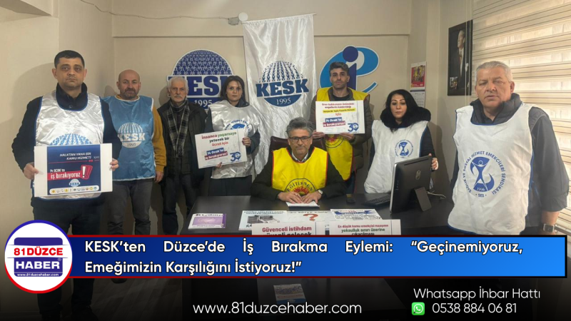 KESK’ten Düzce’de İş Bırakma Eylemi: “Geçinemiyoruz, Emeğimizin Karşılığını İstiyoruz!”