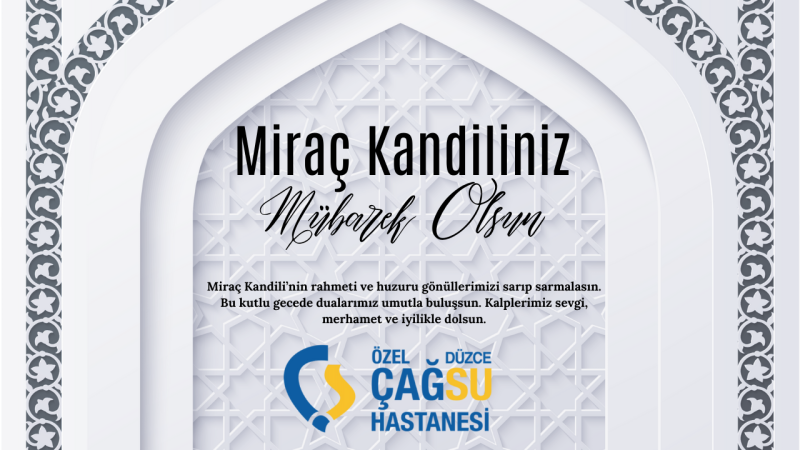 ÇAĞSU HASTANESİ MİRAÇ KANDİLİ MESAJI