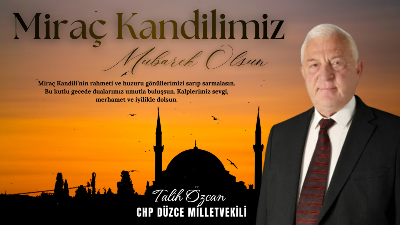TALİH ÖZCAN MİRAÇ KANDİLİ MESAJI