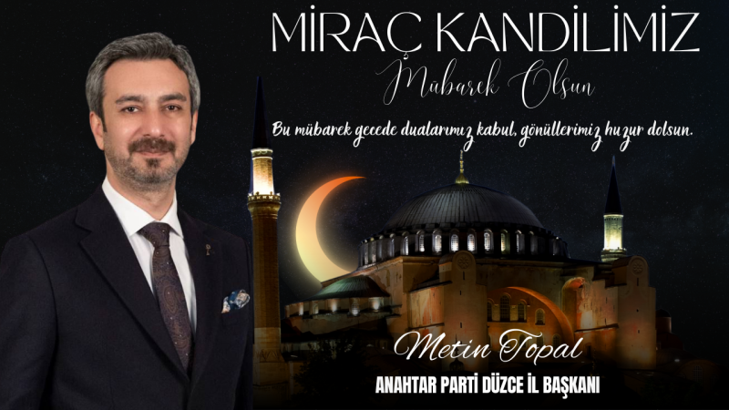 METİN TOPAL MİRAÇ KANDİLİ MESAJI