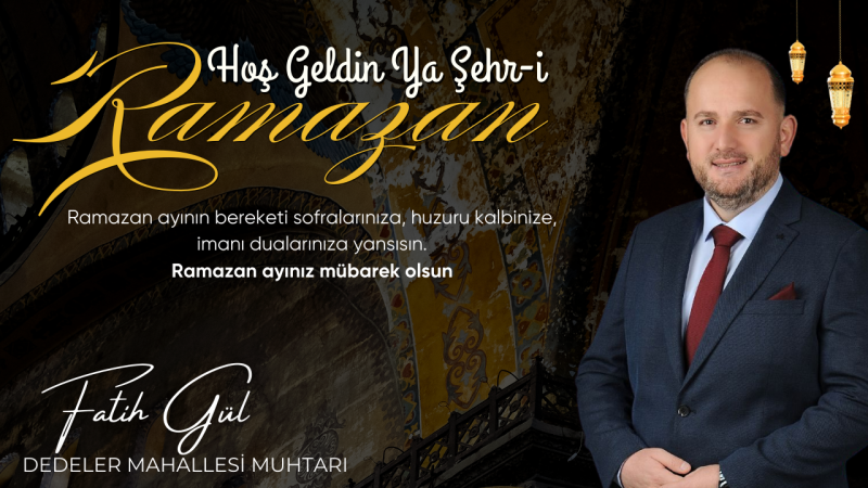 FATİH GÜL HOŞGELDİN RAMAZAN MESAJI