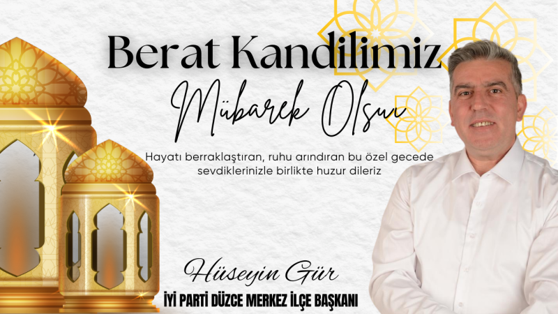 HÜSEYİN GÜR BERAT KANDİLİ MESAJI