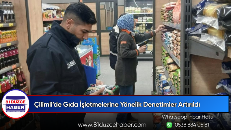 Çilimli’de Gıda İşletmelerine Yönelik Denetimler Artırıldı