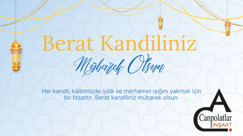 CANPOLATLAR İNŞAAT  BERAT KANDİLİ MESAJI