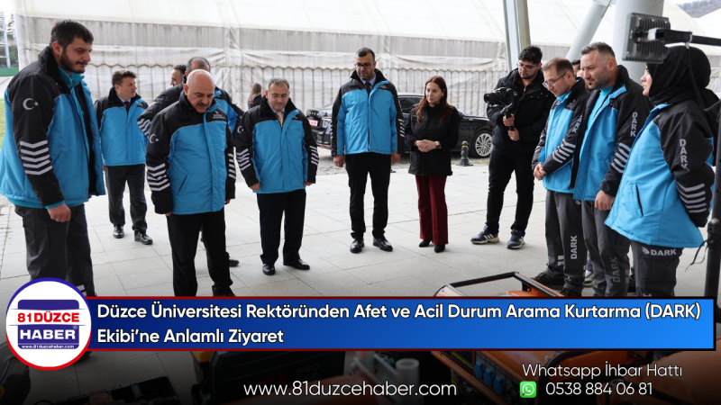 Düzce Üniversitesi Rektöründen Afet ve Acil Durum Arama Kurtarma (DARK) Ekibi’ne Anlamlı Ziyaret
