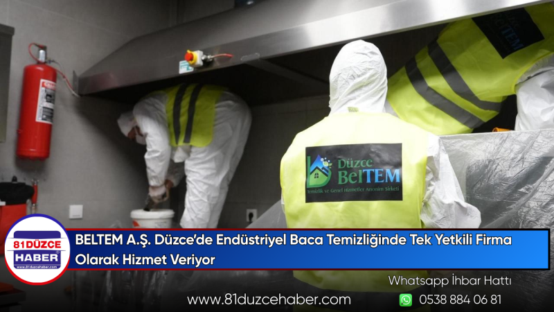 BELTEM A.Ş. Düzce’de Endüstriyel Baca Temizliğinde Tek Yetkili Firma Olarak Hizmet Veriyor