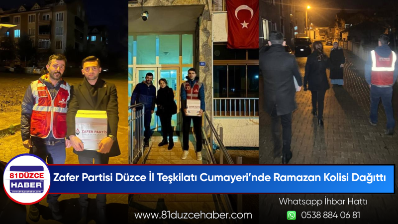 Zafer Partisi Düzce İl Teşkilatı Cumayeri’nde ramazan Kolisi Dağıttı