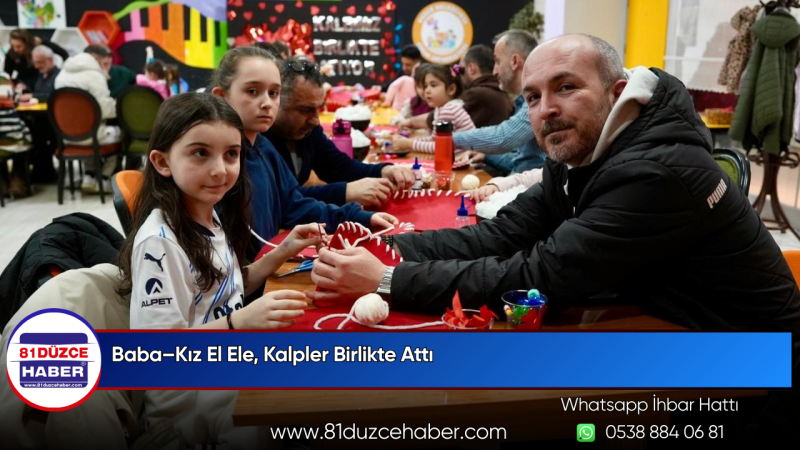 Baba–Kız El Ele, Kalpler Birlikte Attı
