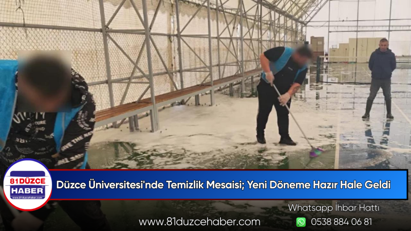 Düzce Üniversitesi'nde Temizlik Mesaisi; Yeni Döneme Hazır Hale Geldi