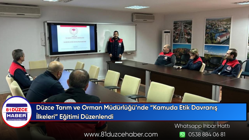 Düzce Tarım ve Orman Müdürlüğü’nde “Kamuda Etik Davranış İlkeleri” Eğitimi Düzenlendi