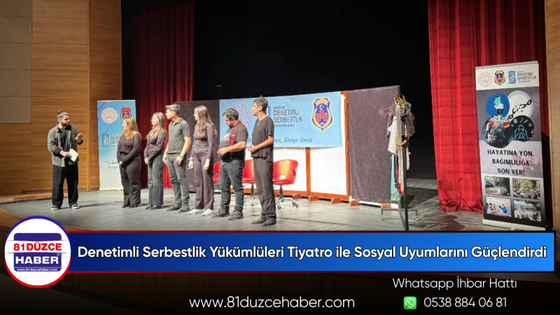 Denetimli Serbestlik Yükümlüleri Tiyatro ile Sosyal Uyumlarını Güçlendirdi