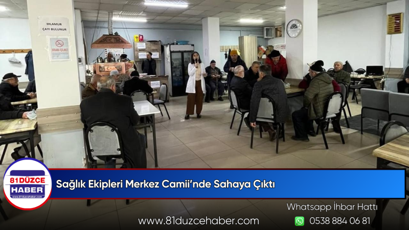 Sağlık Ekipleri Merkez Camii’nde Sahaya Çıktı