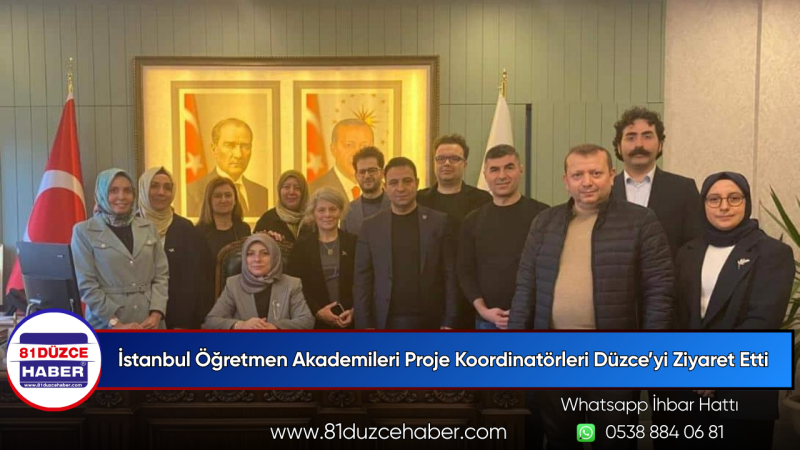 İstanbul Öğretmen Akademileri Proje Koordinatörleri Düzce’yi Ziyaret Etti