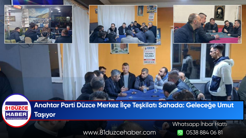 Anahtar Parti Düzce Merkez İlçe Teşkilatı Sahada: Geleceğe Umut Taşıyor