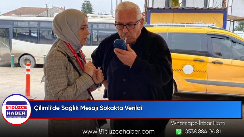 Çilimli’de Sağlık Mesajı Sokakta Verildi