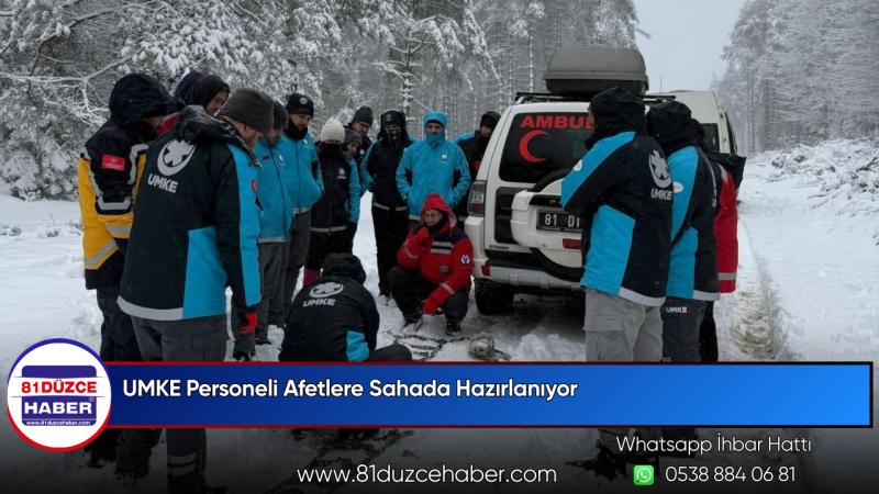 UMKE Personeli Afetlere Sahada Hazırlanıyor