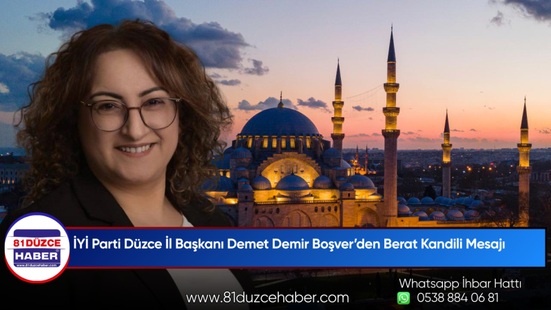 İYİ Parti Düzce İl Başkanı Demet Demir Boşver’den Berat Kandili Mesajı