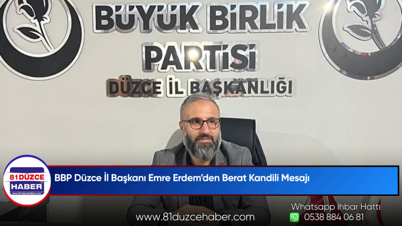 BBP Düzce İl Başkanı Emre Erdem’den Berat Kandili Mesajı