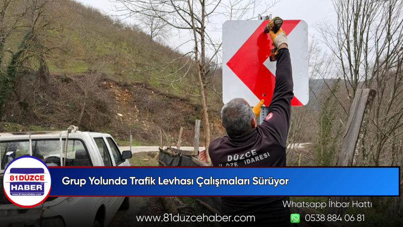 Grup Yolunda Trafik Levhası Çalışmaları Sürüyor