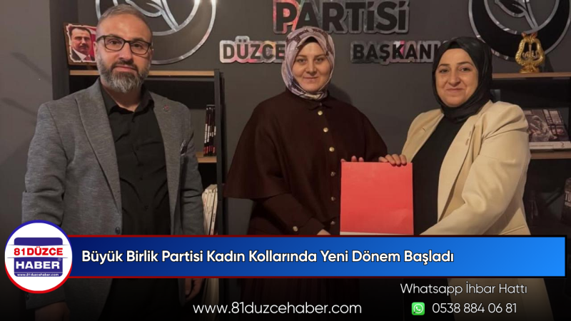 Büyük Birlik Partisi Kadın Kollarında Yeni Dönem Başladı
