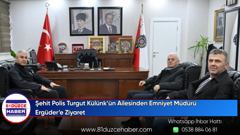 Şehit Polis Turgut Külünk’ün Ailesinden Emniyet Müdürü Ergüder’e Ziyaret