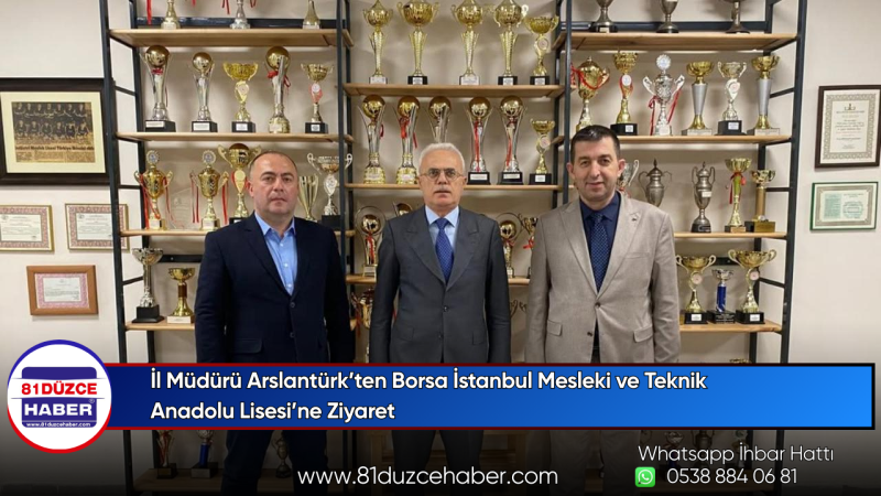 İl Müdürü Arslantürk’ten Borsa İstanbul Mesleki ve Teknik Anadolu Lisesi’ne Ziyaret