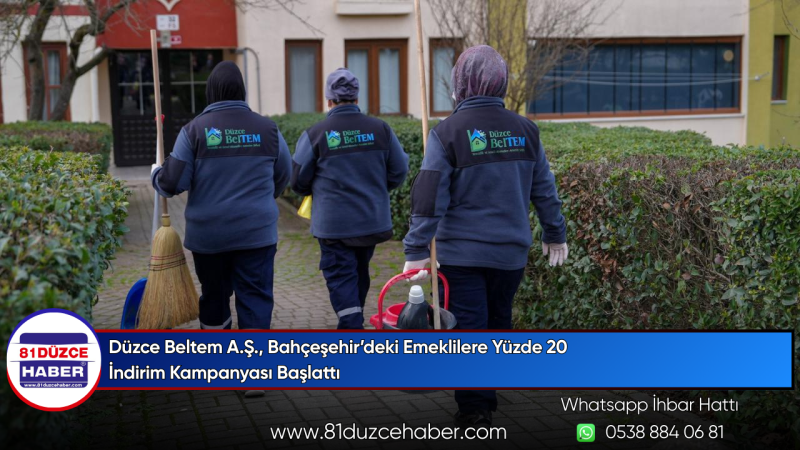 Düzce Beltem A.Ş., Bahçeşehir’deki Emeklilere Yüzde 20 İndirim Kampanyası Başlattı