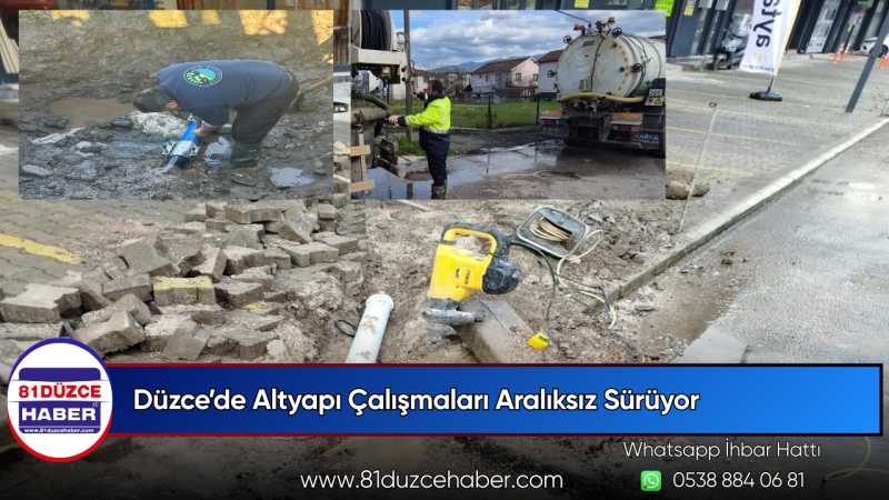 Düzce’de Altyapı Çalışmaları Aralıksız Sürüyor