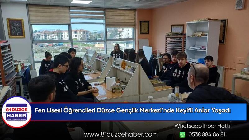 Fen Lisesi Öğrencileri Düzce Gençlik Merkezi’nde Keyifli Anlar Yaşadı