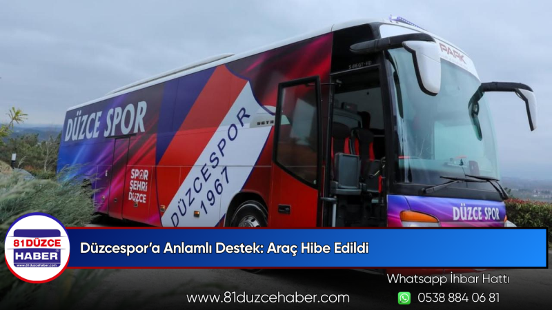 Düzcespor’a Anlamlı Destek: Araç Hibe Edildi
