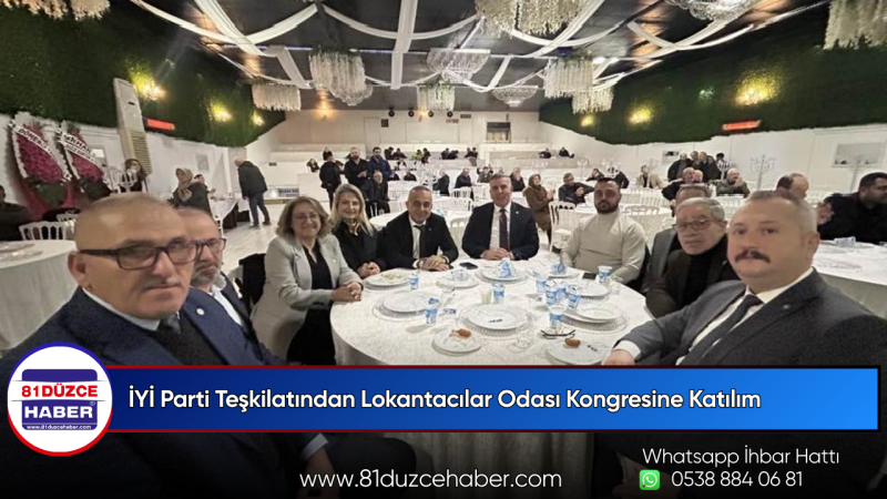 İYİ Parti Teşkilatından Lokantacılar Odası Kongresine Katılım