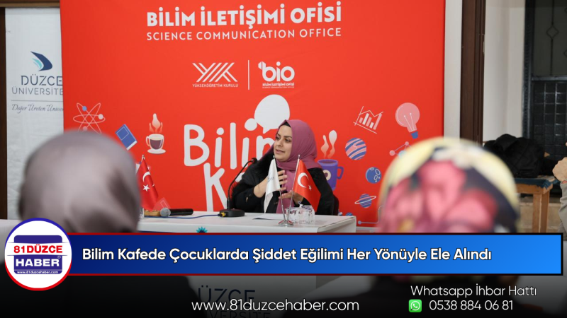 Bilim Kafede Çocuklarda Şiddet Eğilimi Her Yönüyle Ele Alındı