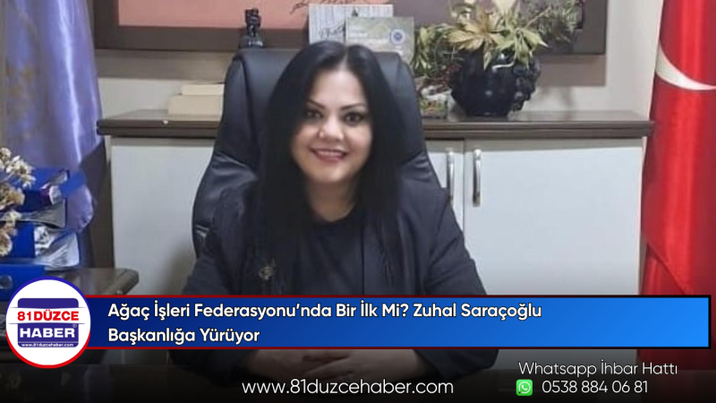 Ağaç İşleri Federasyonu’nda Bir İlk Mi? Zuhal Saraçoğlu Başkanlığa Yürüyor