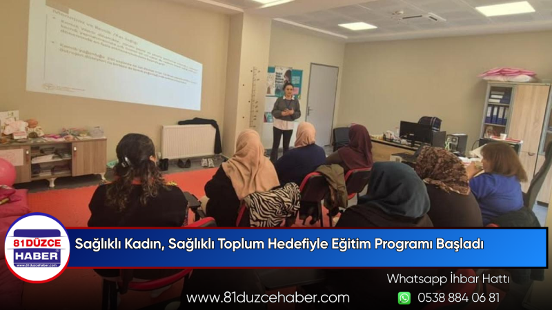 Sağlıklı Kadın, Sağlıklı Toplum Hedefiyle Eğitim Programı Başladı