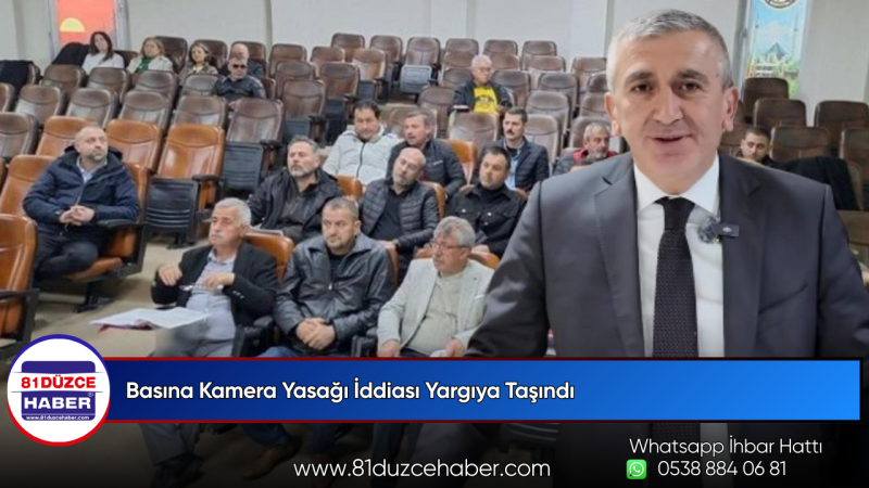 Basına Kamera Yasağı İddiası Yargıya Taşındı