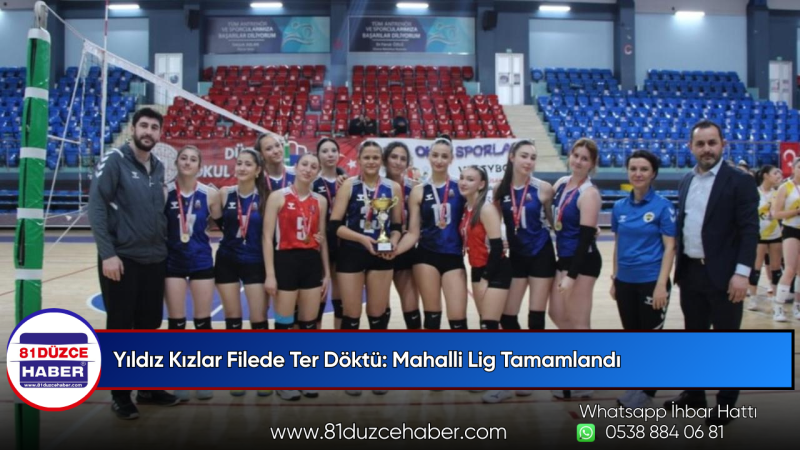 Yıldız Kızlar Filede Ter Döktü: Mahalli Lig Tamamlandı