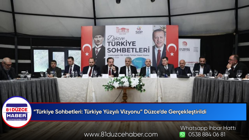 “Türkiye Sohbetleri: Türkiye Yüzyılı Vizyonu” Düzce’de Gerçekleştirildi