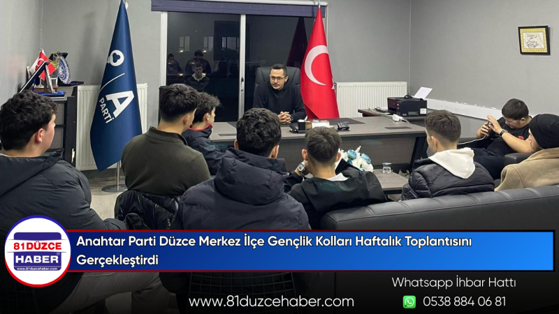 Anahtar Parti Düzce Merkez İlçe Gençlik Kolları Haftalık Toplantısını Gerçekleştirdi