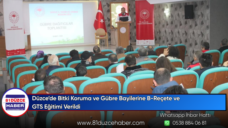 Düzce’de Bitki Koruma ve Gübre Bayilerine B-Reçete ve GTS Eğitimi Verildi