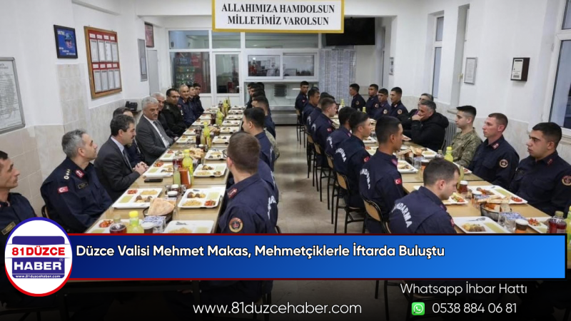 Düzce Valisi Mehmet Makas, Mehmetçiklerle İftarda Buluştu