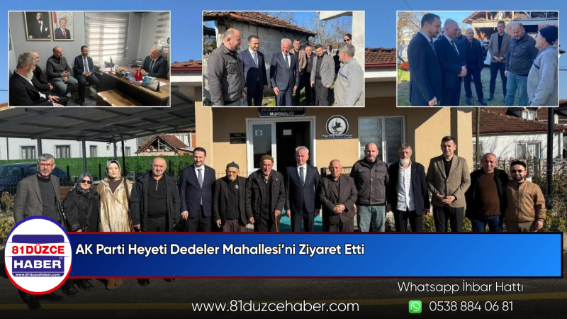 AK Parti Heyeti Dedeler Mahallesi’ni Ziyaret Etti