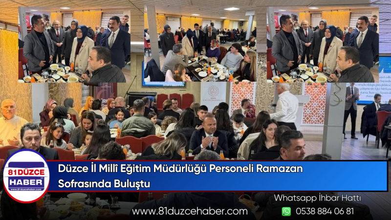 Düzce İl Millî Eğitim Müdürlüğü Personeli Ramazan Sofrasında Buluştu