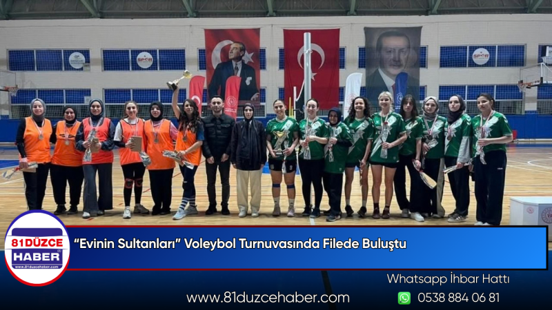 “Evinin Sultanları” Voleybol Turnuvasında Filede Buluştu