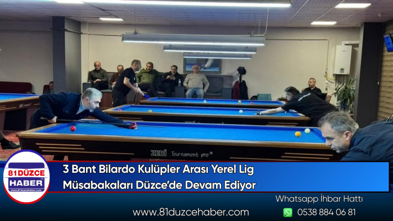 3 Bant Bilardo Kulüpler Arası Yerel Lig Müsabakaları Düzce’de Devam Ediyor