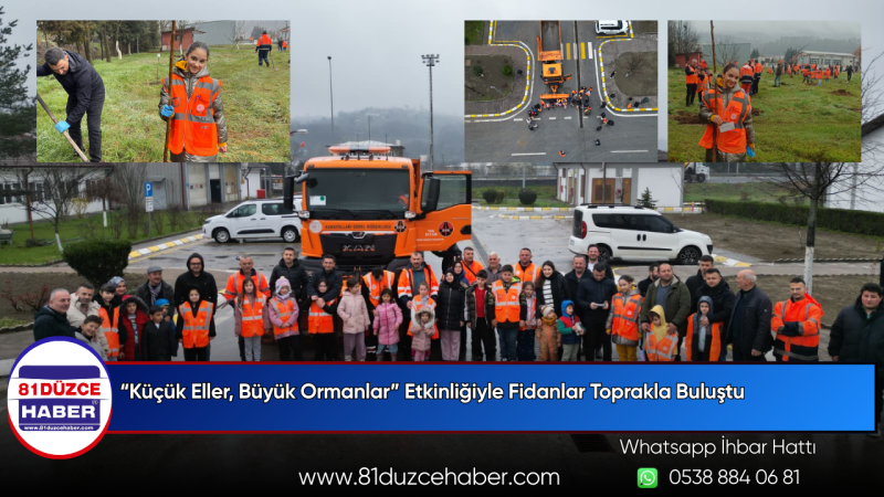 “Küçük Eller, Büyük Ormanlar” Etkinliğiyle Fidanlar Toprakla Buluştu
